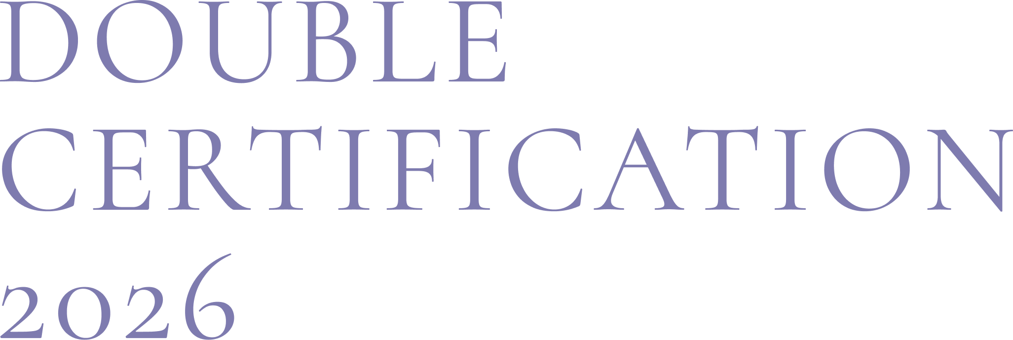 DOUBLE CERTIFICATION 2026